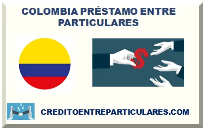 COLOMBIA PRÉSTAMO ENTRE PARTICULARES 2025