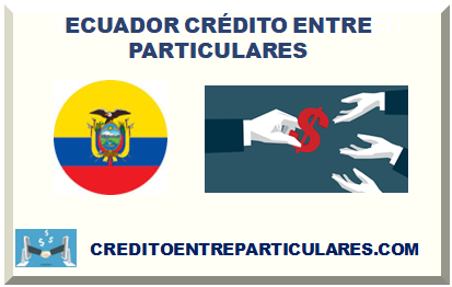 ECUADOR CRÉDITO ENTRE PARTICULARES