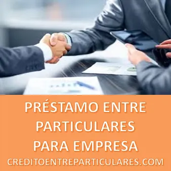 PRÉSTAMO ENTRE PARTICULARES PARA EMPRESA NEGOCIO