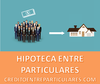 HIPOTECA ENTRE PARTICULARES