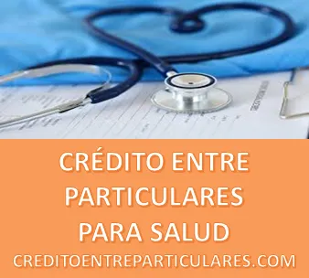PRÉSTAMO ENTRE PARTICULARES PARA SALUD