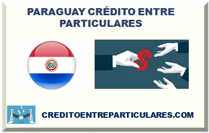 PARAGUAY PRÉSTAMO ENTRE PARTICULARES 2025