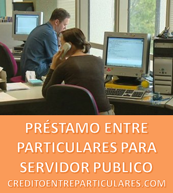 CRÉDITO ENTRE PARTICULARES PARA SERVIDOR PUBLICO